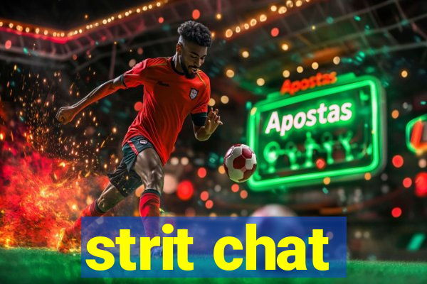 strit chat